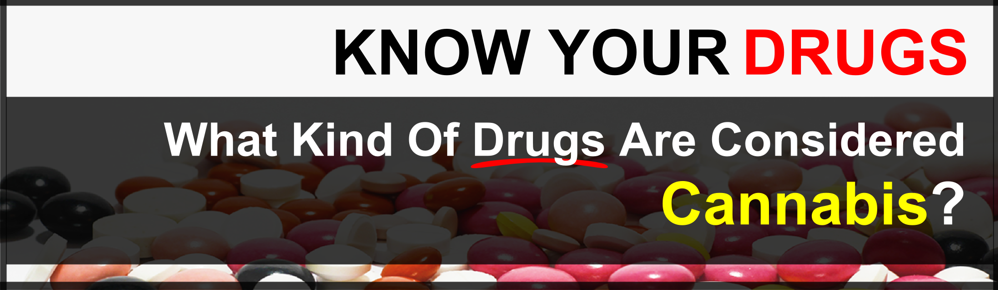 What Kind Of Drugs Are Cannabis - Drug Clipart (2000x583), Png Download