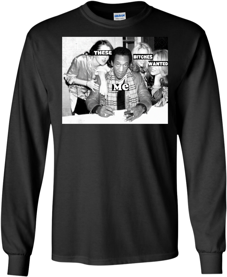 The Product Is Already In The Wishlist Browse Wishlist - These Bitches Wanted Me Bill Cosby Clipart (1155x1155), Png Download