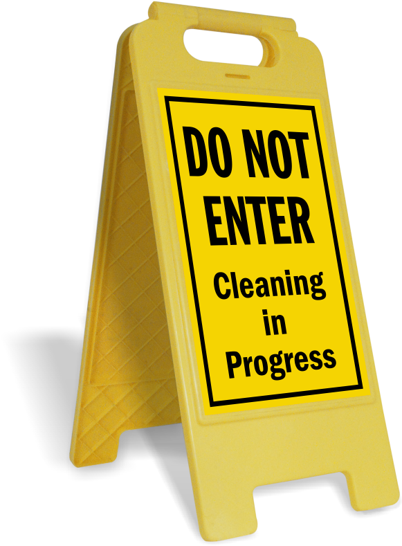 Do Not Enter Cleaning In Progress Sign - Sign Clipart (581x789), Png Download