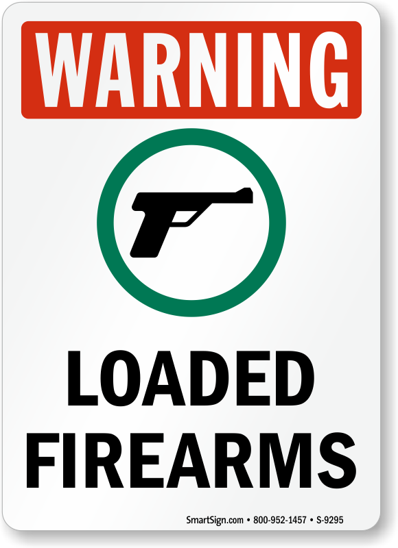 Loaded Firearms Osha Warning Sign With Gun Symbol - Sign Clipart (580x800), Png Download