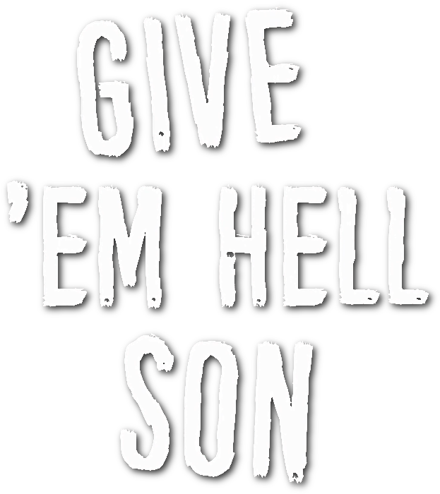 Give Em Hell Son Png - Give Em Hell Png Clipart (700x707), Png Download