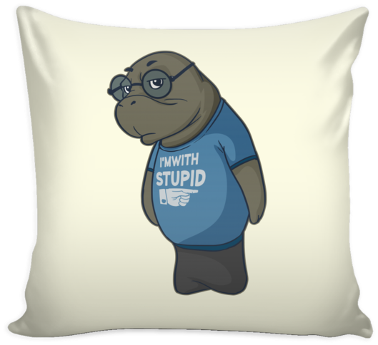 Manatee Im With Stupid Commercial Novelty Pillow Cover - Throw Pillow Clipart (600x600), Png Download