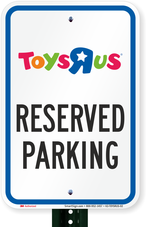 Reserved Parking Sign, Toys R Us - Toys R Us Clipart (800x800), Png Download