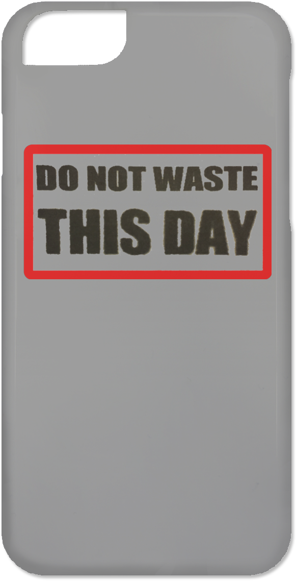 Iphone 6 Case Do Not Waste This Day Logo On Transparent - Mobile Phone Case Clipart (1155x1155), Png Download