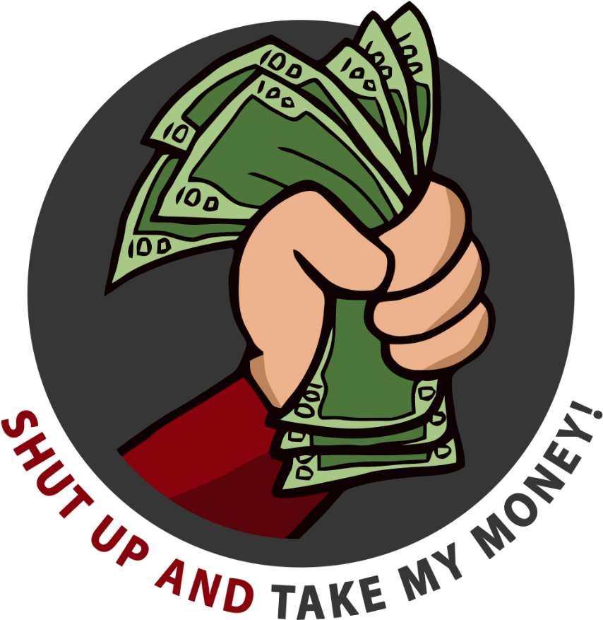 Shutupandtakemymoney Logo Clipart (1000x1000), Png Download