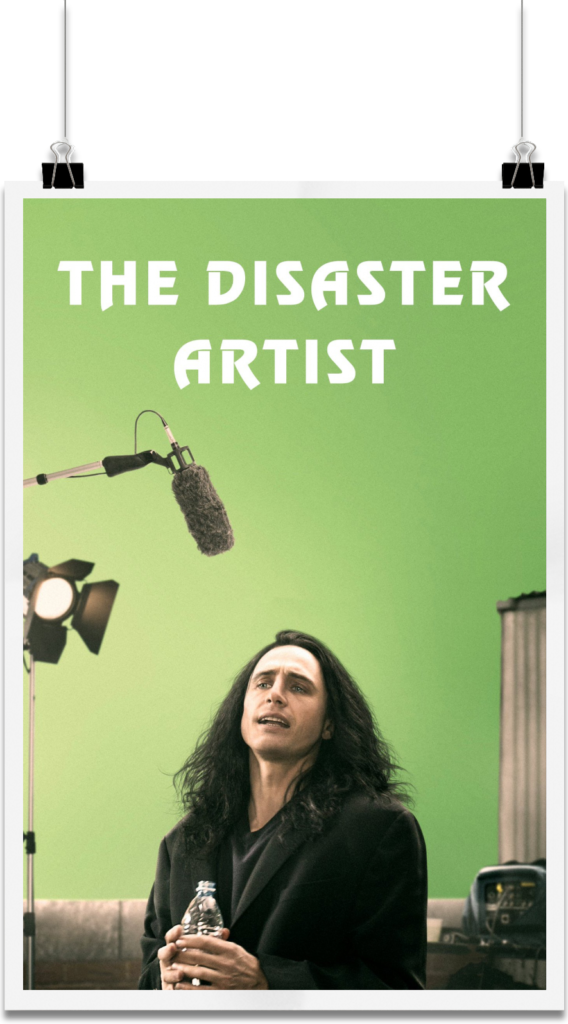 The Disaster Artist Is A 2017 Biography/drama Film - Disaster Artist Movie Poster Clipart (568x1024), Png Download