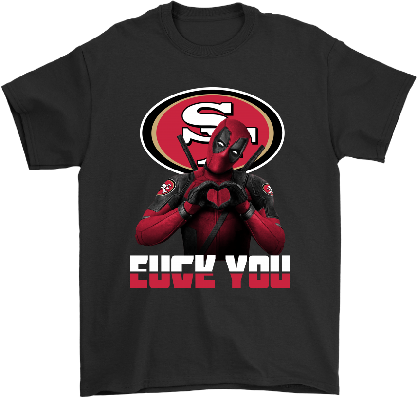 San Francisco 49ers X Deadpool Fuck You And Love You - San Francisco 49ers Clipart (857x815), Png Download