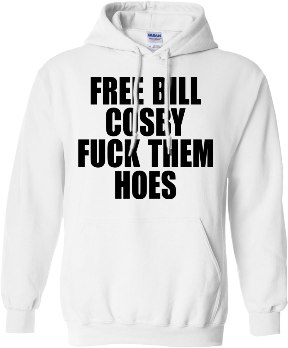 Free Bill Cosby Fuck Them Hoes Shirt, Hoodie - Hoodie Clipart (1155x1155), Png Download