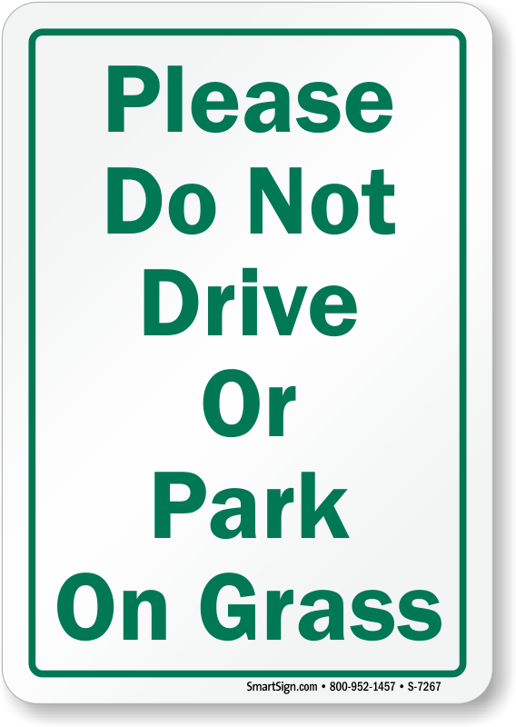 Do Not Drive Or Park On Grass Sign - Sign Clipart (568x800), Png Download