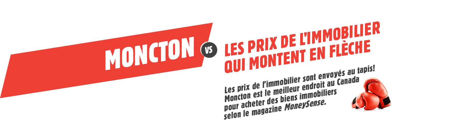 Moncton Vs Les Prix De L'immobilier Qui Montent En - Boxing Clipart (1596x420), Png Download