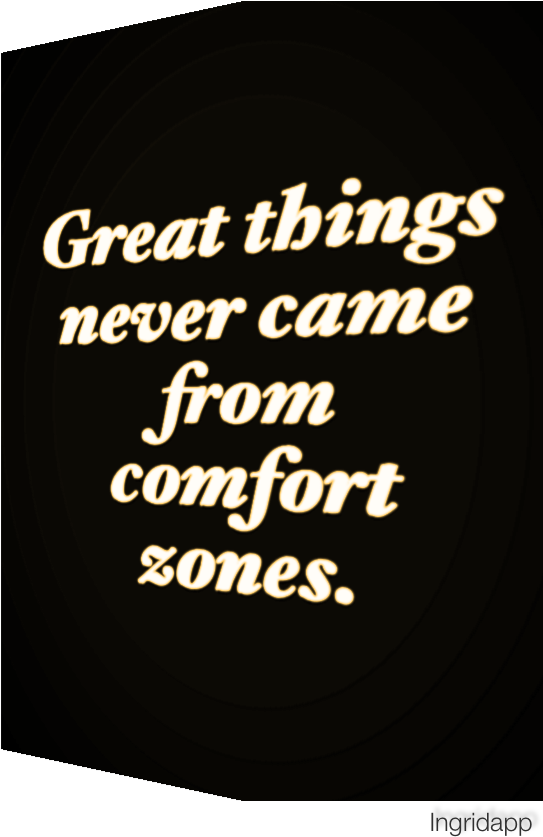 Great Things Never Came From Comfort Zones - Poster Clipart (600x841), Png Download