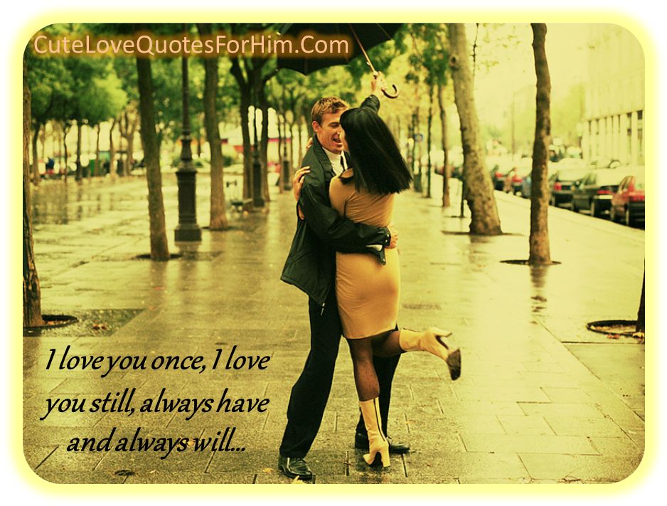 I Love You Once, I Love You Still, Always Have And - Rainy Day Quotes For Boyfriend Clipart (951x724), Png Download