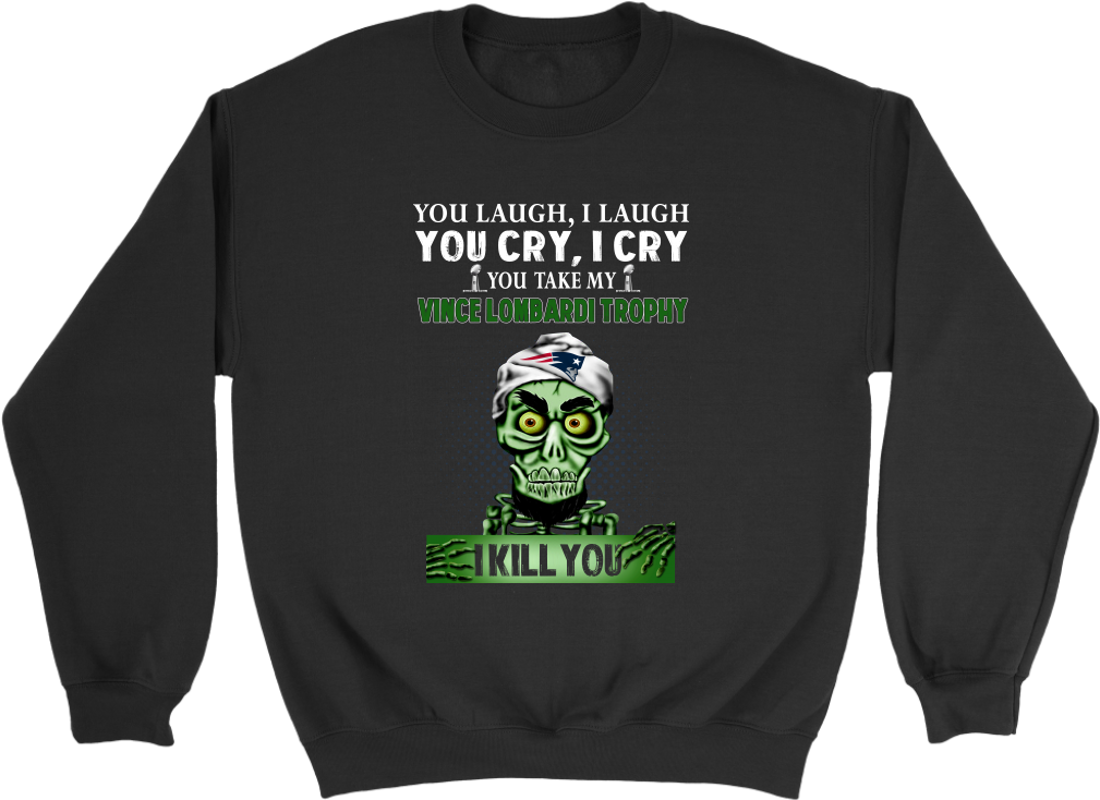 You Laugh I Laugh You Cry I Cry You Take My Vince Lombardi - Champagne Gang Sweatshirt Clipart (1024x1024), Png Download