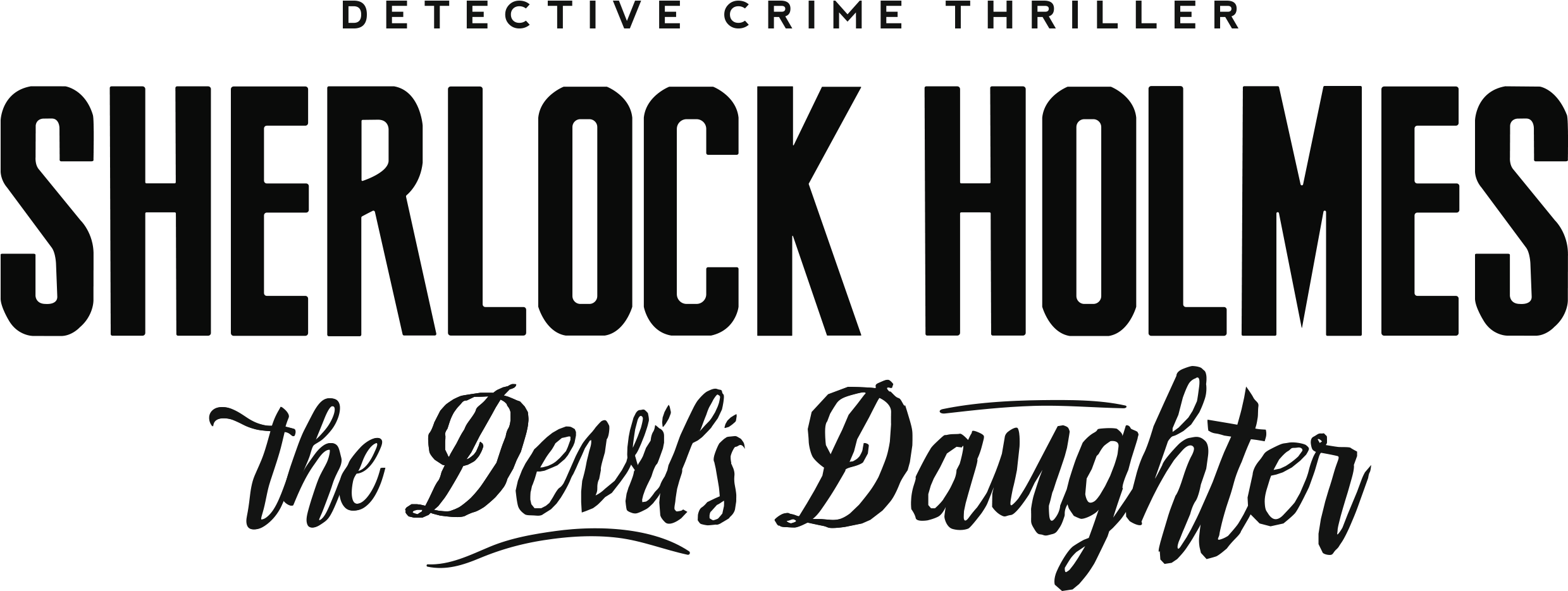 The Devil's Daughter Logo - Sherlock Holmes The Devil's Daughter Logo Clipart (2479x935), Png Download