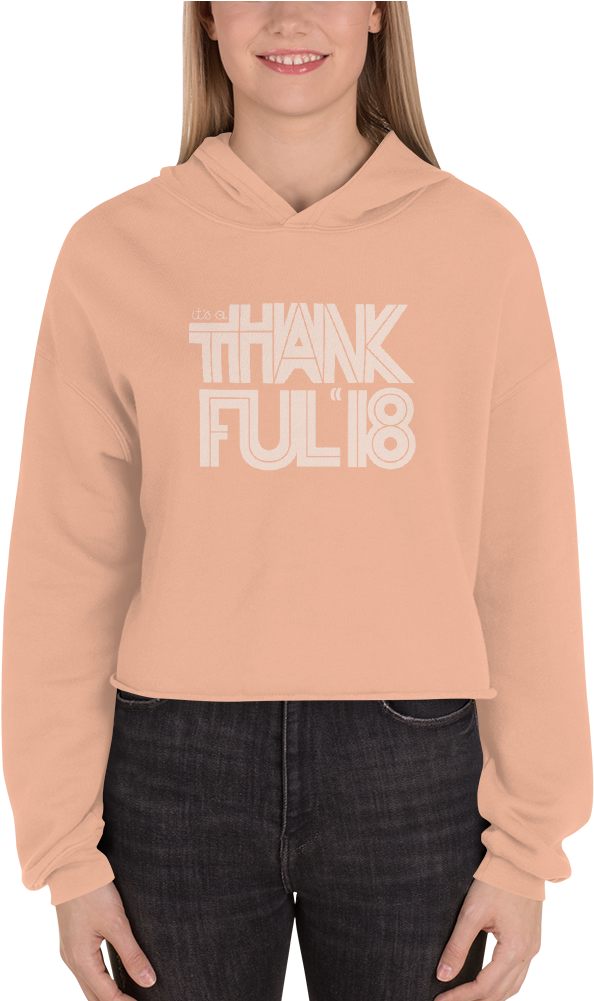 Thankful '18 Cropped Hoodie - Sweatshirt Clipart (1000x1000), Png Download