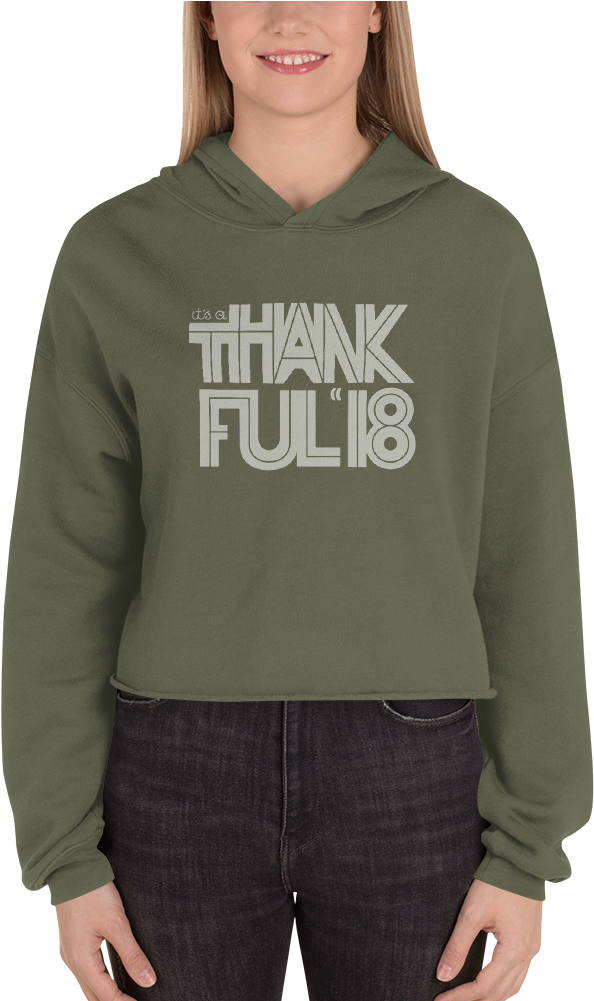 Thankful '18 Cropped Hoodie - Sweatshirt Clipart (1000x1000), Png Download