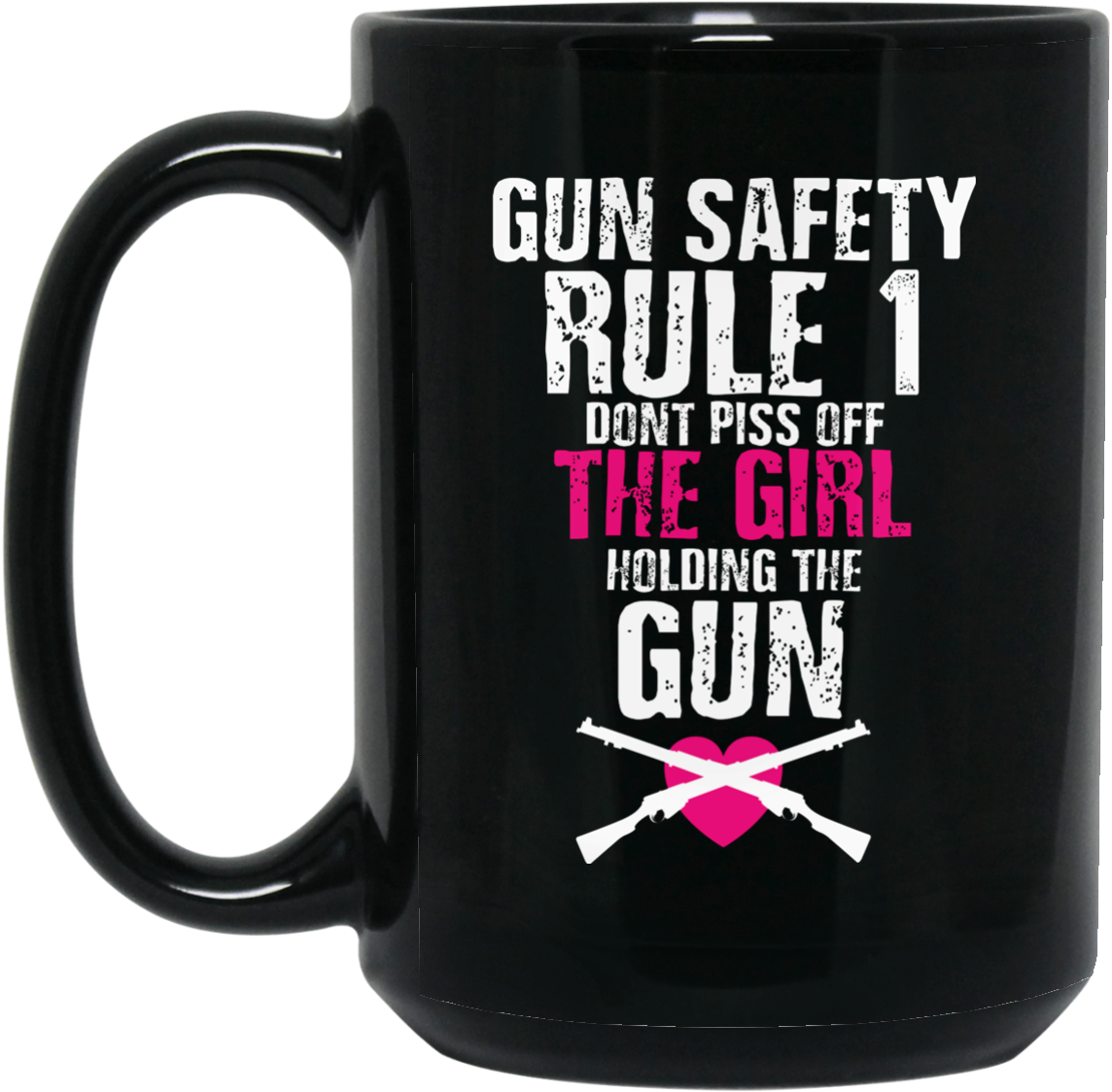 Gun Girls Mug Gun Safety Rule Don't Piss Off Girl Holding Clipart (1155x1155), Png Download