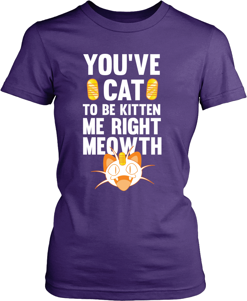Pokemon You've Cat To Be Kitten Me Right Meowth Shirt - Meowth Puns Clipart (823x1001), Png Download