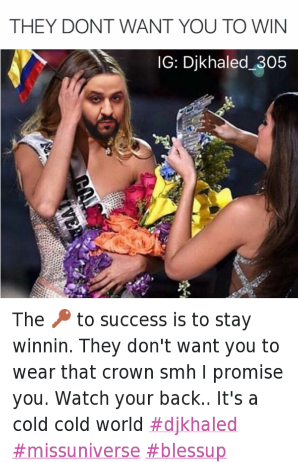 Dj Khaled They Dont Want You To Win @djkhaled 305 They Don't Want You To Win - Dj Khaled Twitter Meme
