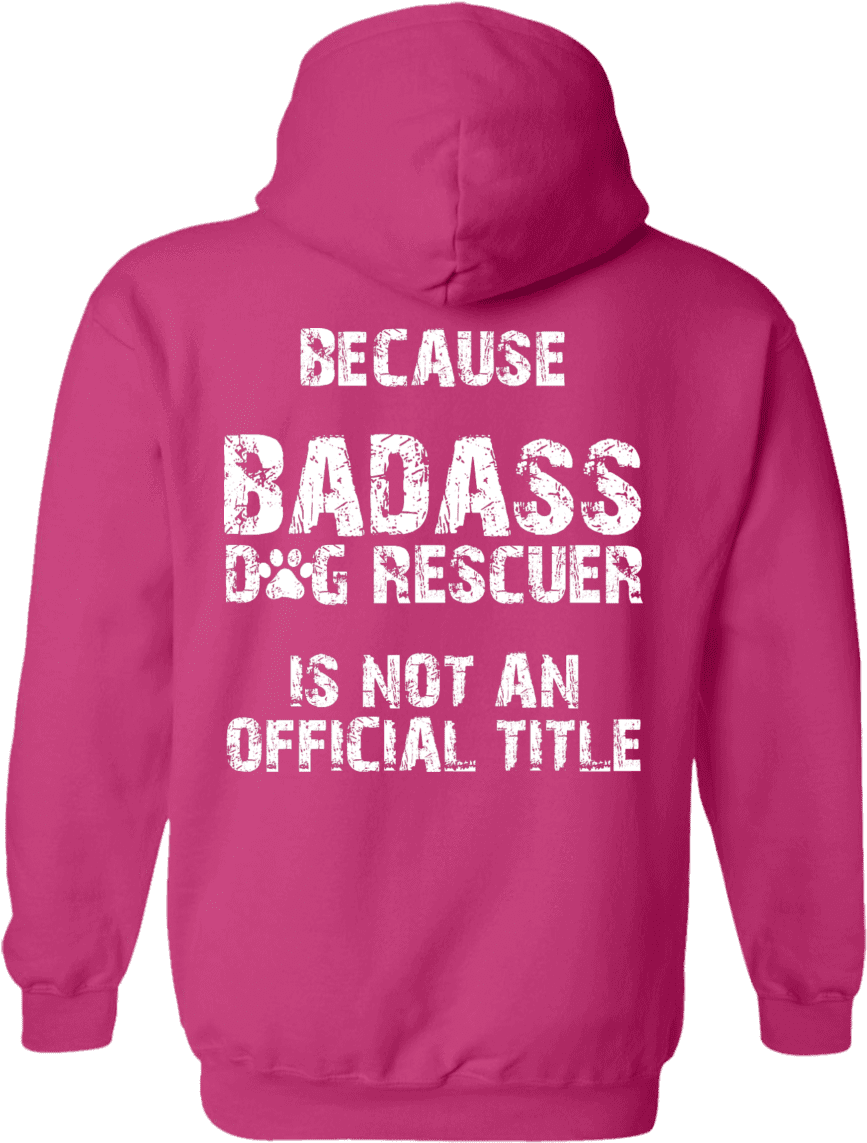 Load Image Into Gallery Viewer, Bad*ss Dog Rescuer - Sweatshirt Clipart (1155x1155), Png Download