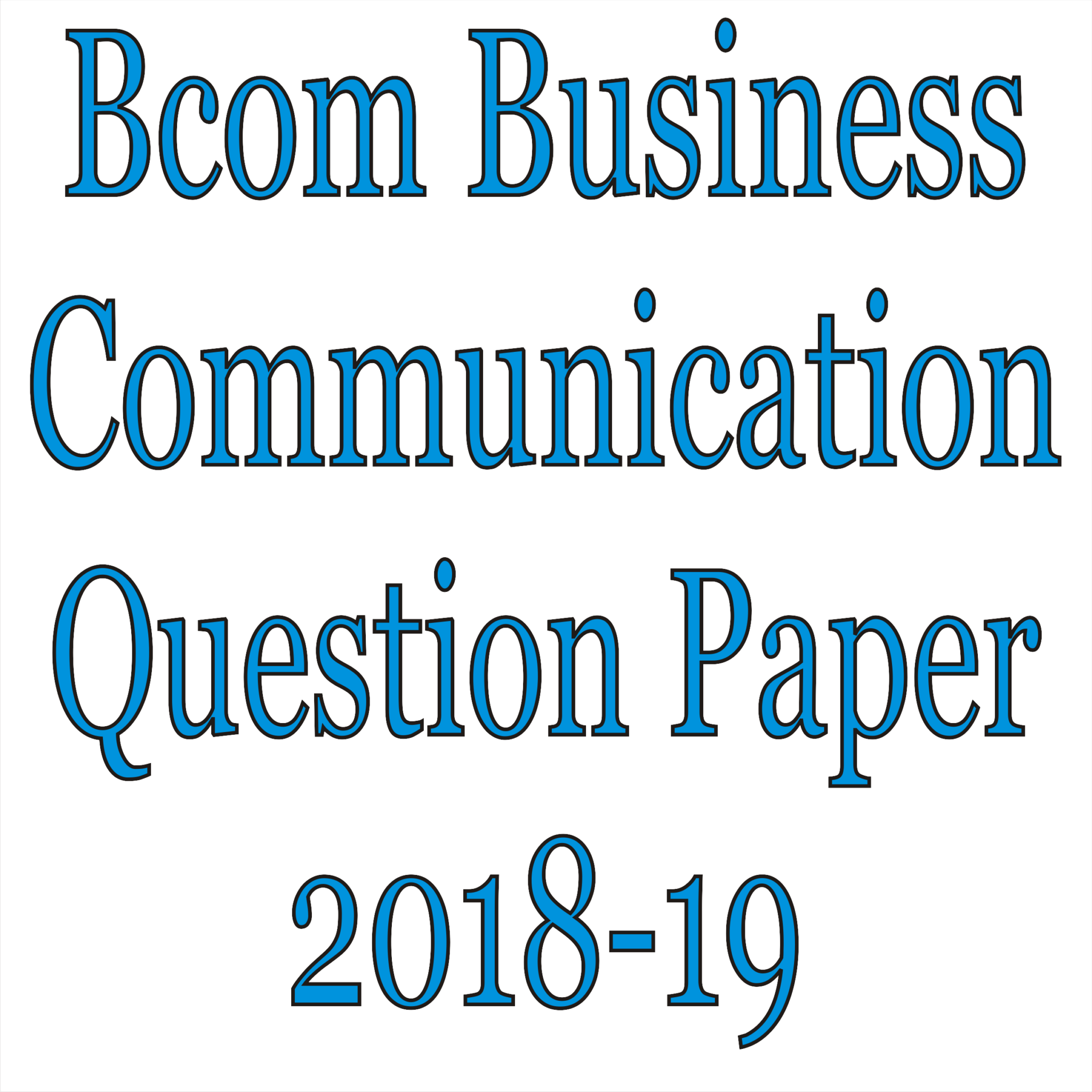 Bcom Business Communication Question Paper 2018-19 - Business Communication Books For Bcom Clipart (2048x2048), Png Download