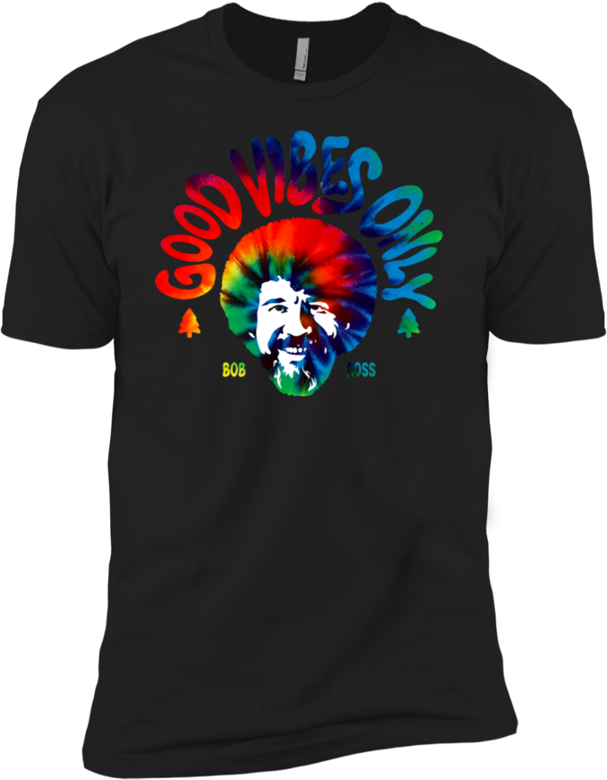 Good Vibes Only Bob Ross Colorful Shirt Premium T-shirt - Shirt Clipart (1155x1155), Png Download