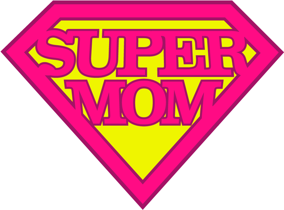 Super Mom Png - Sign Clipart (1001x819), Png Download