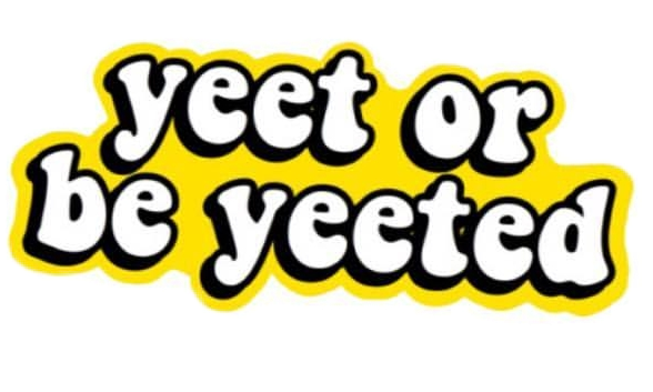 #yeet #yeeted #meme #png #filler #yellow - Yeet Or Be Yeeted Sticker Clipart (588x353), Png Download