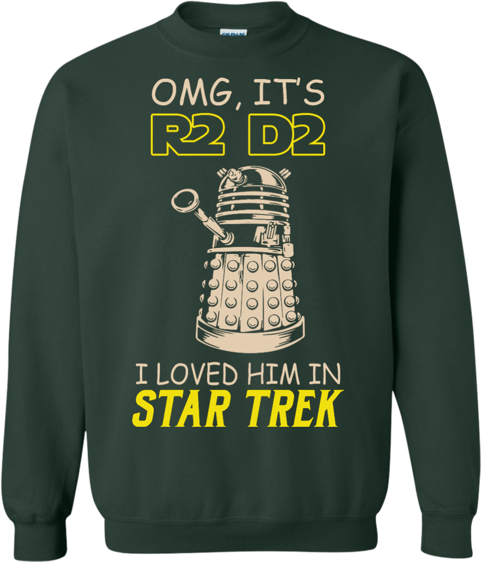 Image 443px Omg It's R2 D2 I Loved Him In Star Trek - Sweatshirt Clipart (1155x1155), Png Download