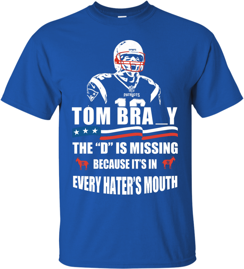 Image 10px Tom Brady The D Is Missing T Shirt, Hoodies, - Tom Brady The D Is Missing Clipart (1155x1155), Png Download