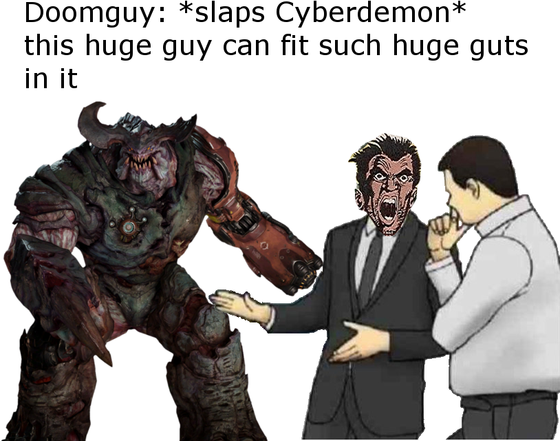 *slaps Cyberdemon* This Huge Guy Can Fit Such Huge - Bongo Cat Slaps Roof Of Car Clipart (837x670), Png Download