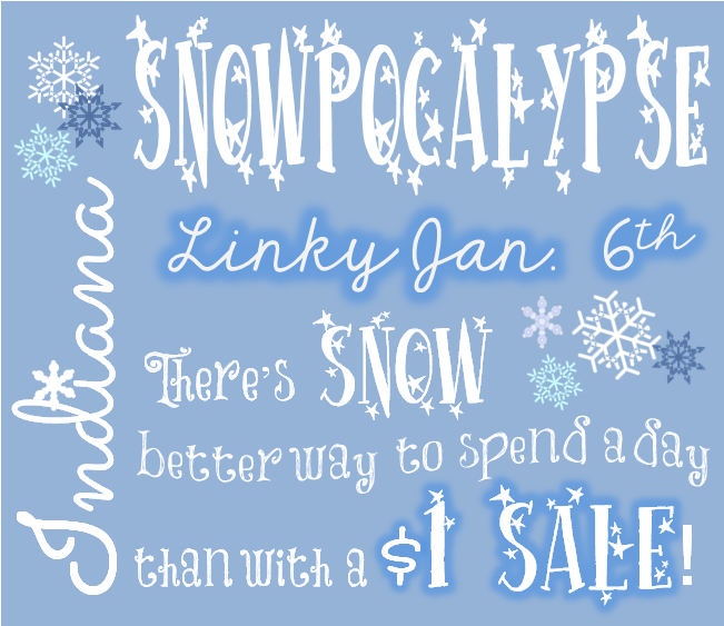 Indiana Snowpocalypse Dollar Sale {blizzard 2014} - Snow Day Sale Clipart (724x604), Png Download