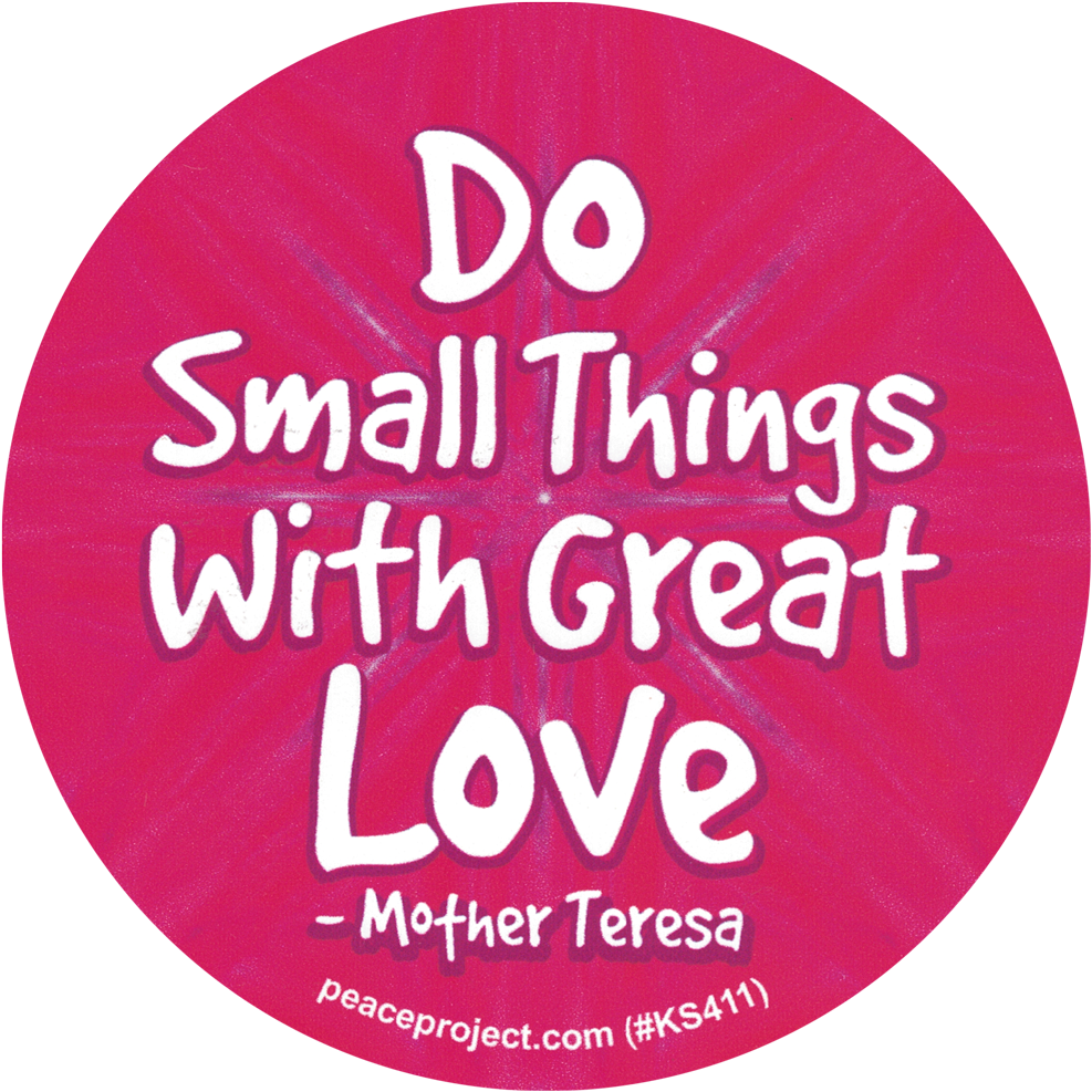 Do Small Things With Great Love - Decal Clipart (987x987), Png Download