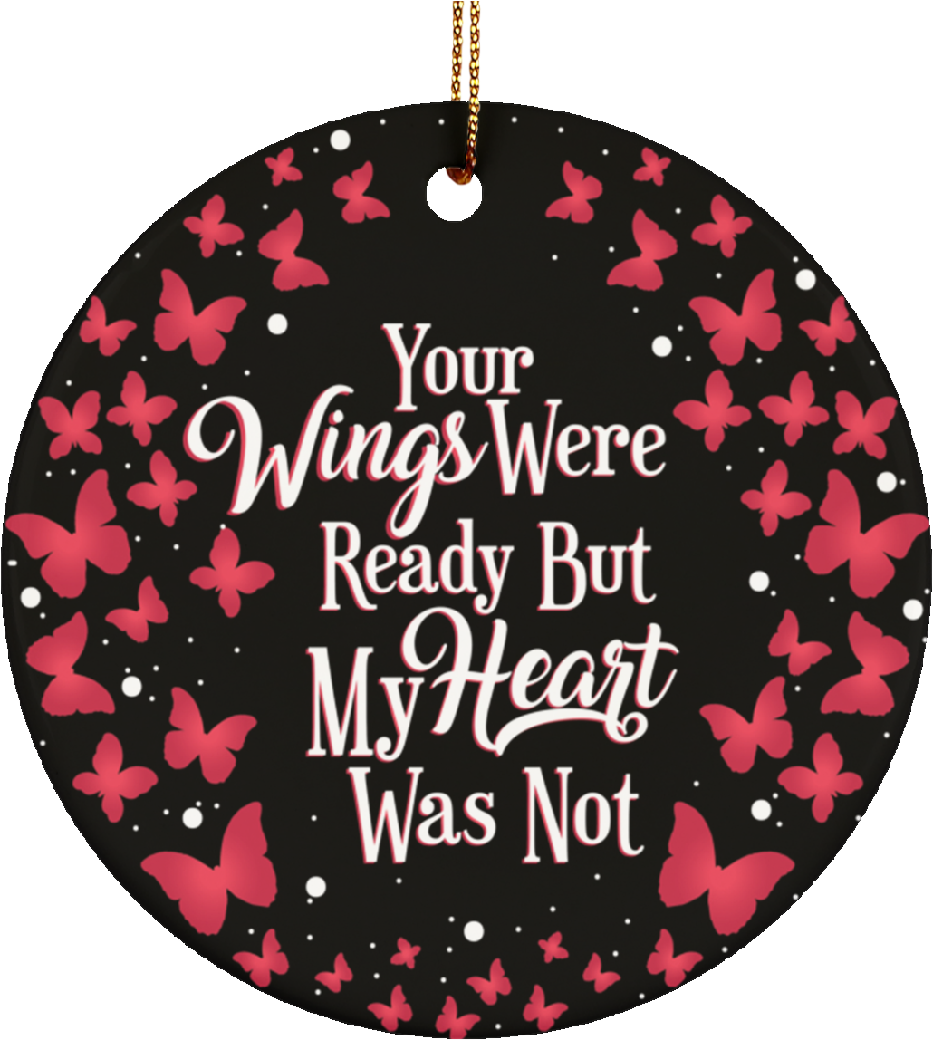 "your Wings Were Ready But My Heart Was Not" Remembrance - Bachelorette Party Clipart (1155x1155), Png Download