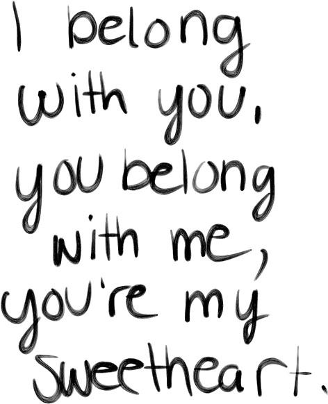 Cute Black And White Music Lyrics Transparent Ho Hey - Belong With You You Belong With Me You Re My Sweetheart Clipart (500x667), Png Download