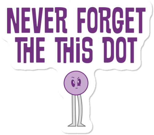 Never Forget The This Dot Sticker Clipart (650x650), Png Download