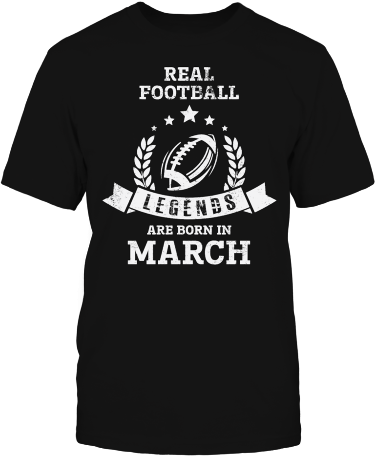 Real Football Legends Are Born In March T T Shirt, - D&g King I Was There Clipart (1000x1000), Png Download