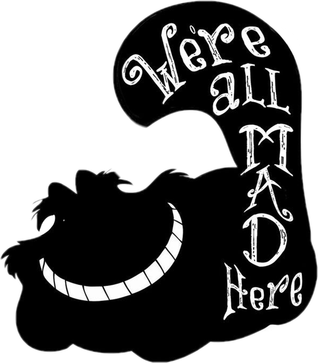 Were All Mad Here Shirt Clipart (1024x1169), Png Download
