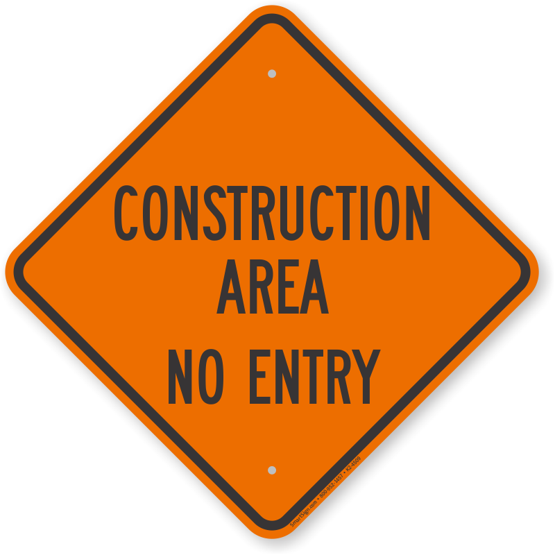 No Entry Construction Area Sign - Sign Clipart (800x800), Png Download