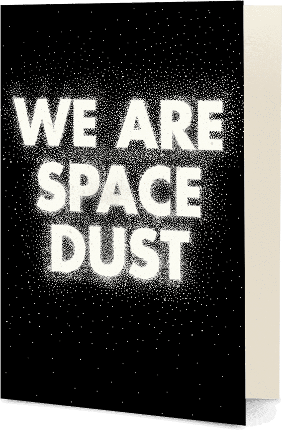 Dailyobjects We Are Space Dust A5 Greeting Card Buy - Poster Clipart (900x900), Png Download