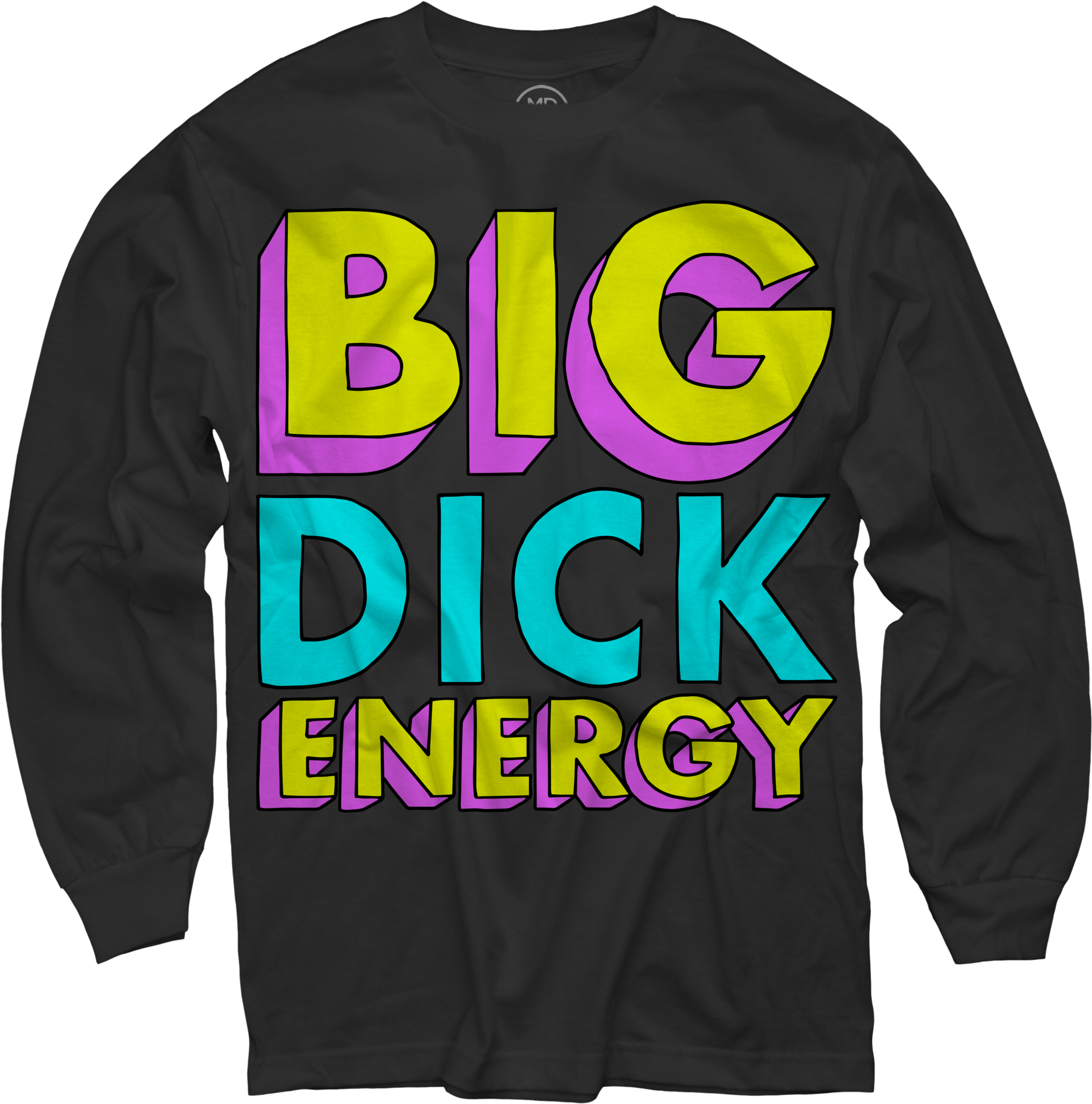Big Dick Energy Black Long Sleeve Shirt $30 - Long-sleeved T-shirt Clipart (2108x2150), Png Download