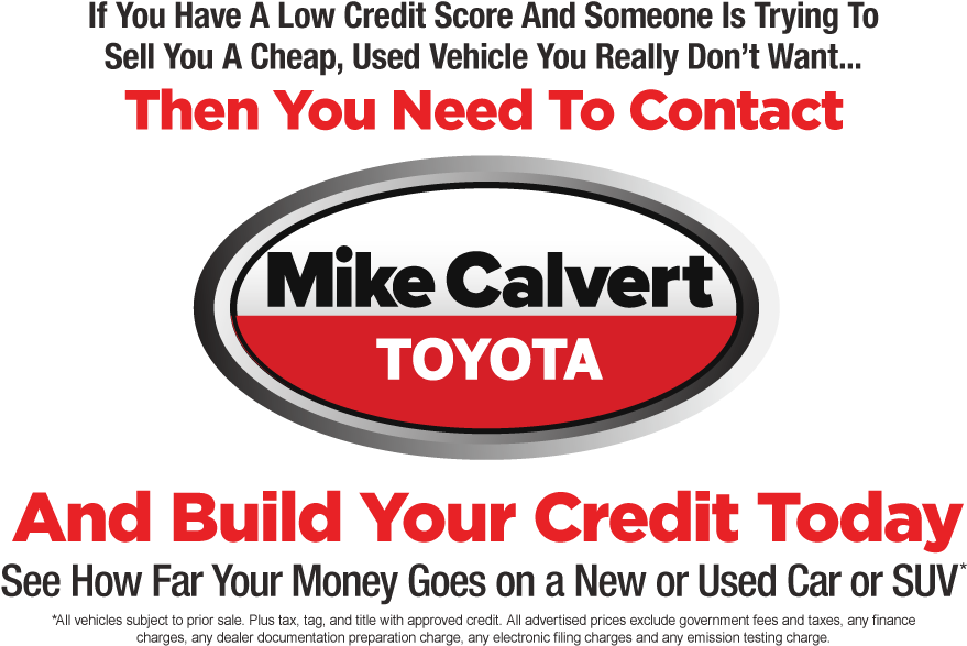 Looking To Build Your Credit We're Here For You - Mike Calvert Toyota Clipart (930x654), Png Download