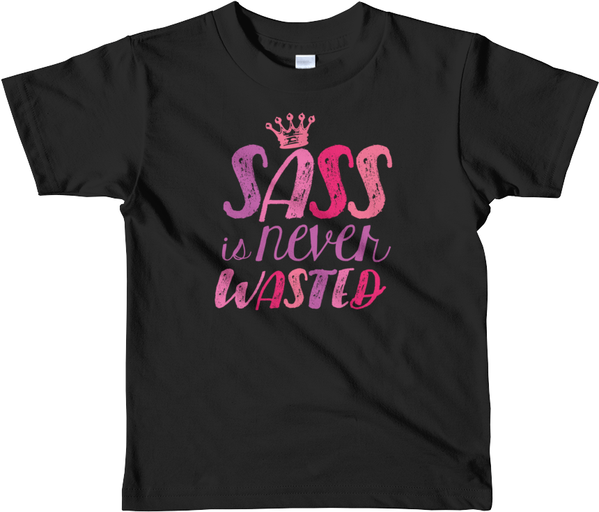 Sass Is Never Wasted Kid's Shirt - Active Shirt Clipart (1000x1000), Png Download