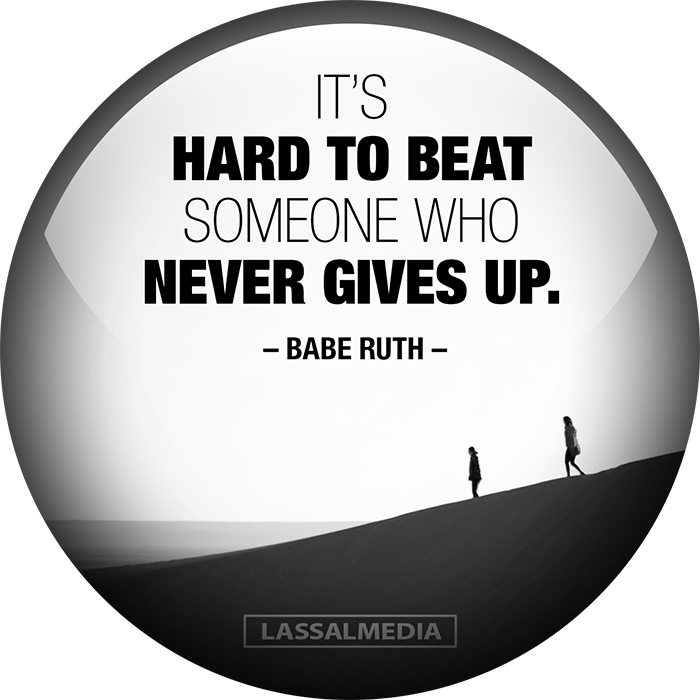 It's Hard To Beat Someone Who Never Gives Up Babe Ruth - Circle Clipart (700x700), Png Download