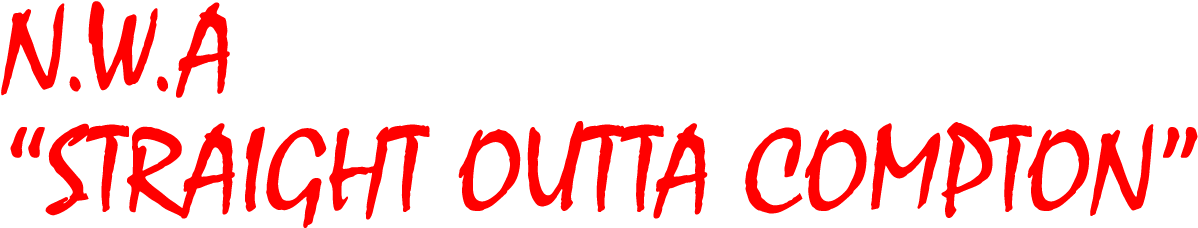 N - W - A - - 'straight Outta Compton' - Straight Outta Compton Text Png Clipart (1200x300), Png Download