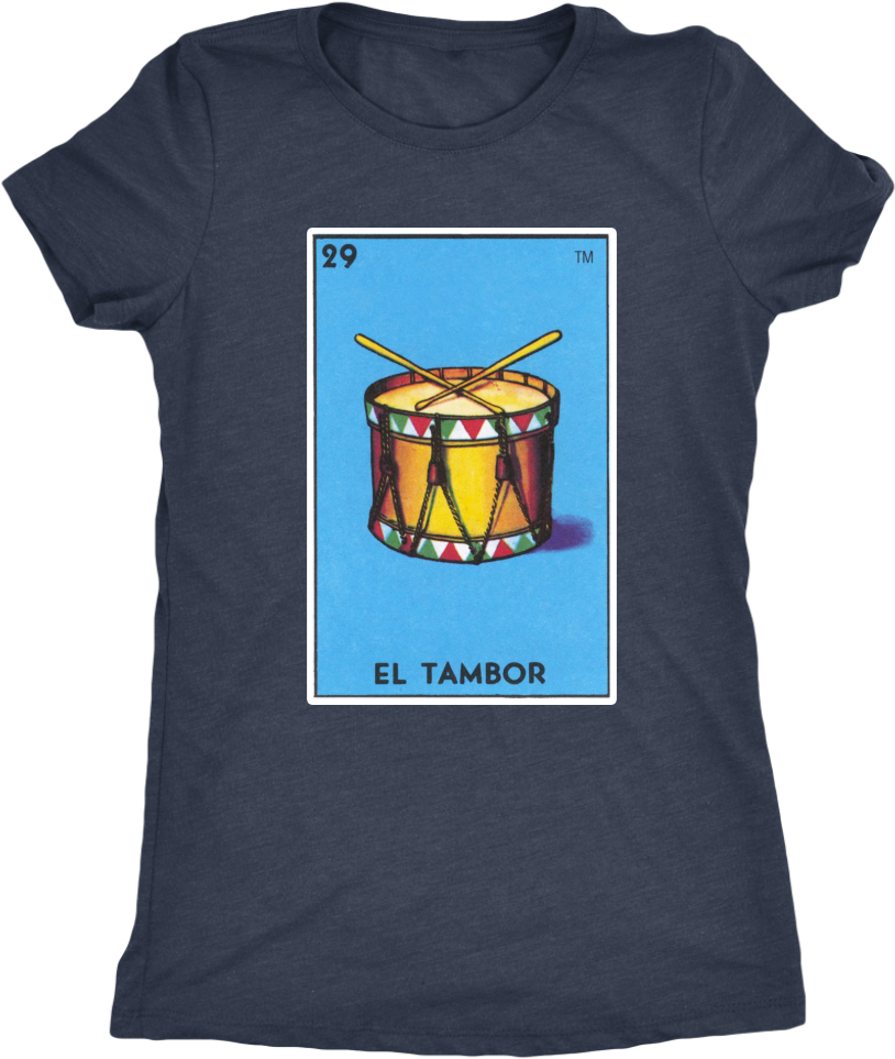 El Tambor Womens T-shirt , Png Download - Tambor De La Loteria Clipart (814x963), Png Download