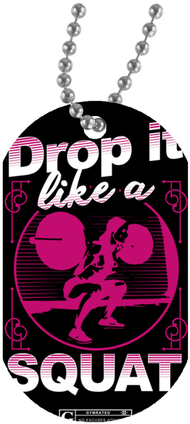 "drop It Like A Squat" Dog Tags - Locket Clipart (600x600), Png Download