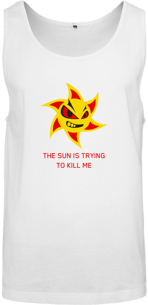 The Sun Is Trying To Kill Me T-shirt Tanktop Men White Clipart (1044x1044), Png Download
