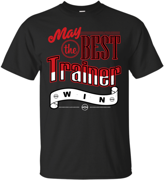 May The Best Trainer Win Pokemon T Shirt & Hoodie Evolst - November Birthday Shirts Clipart (600x600), Png Download