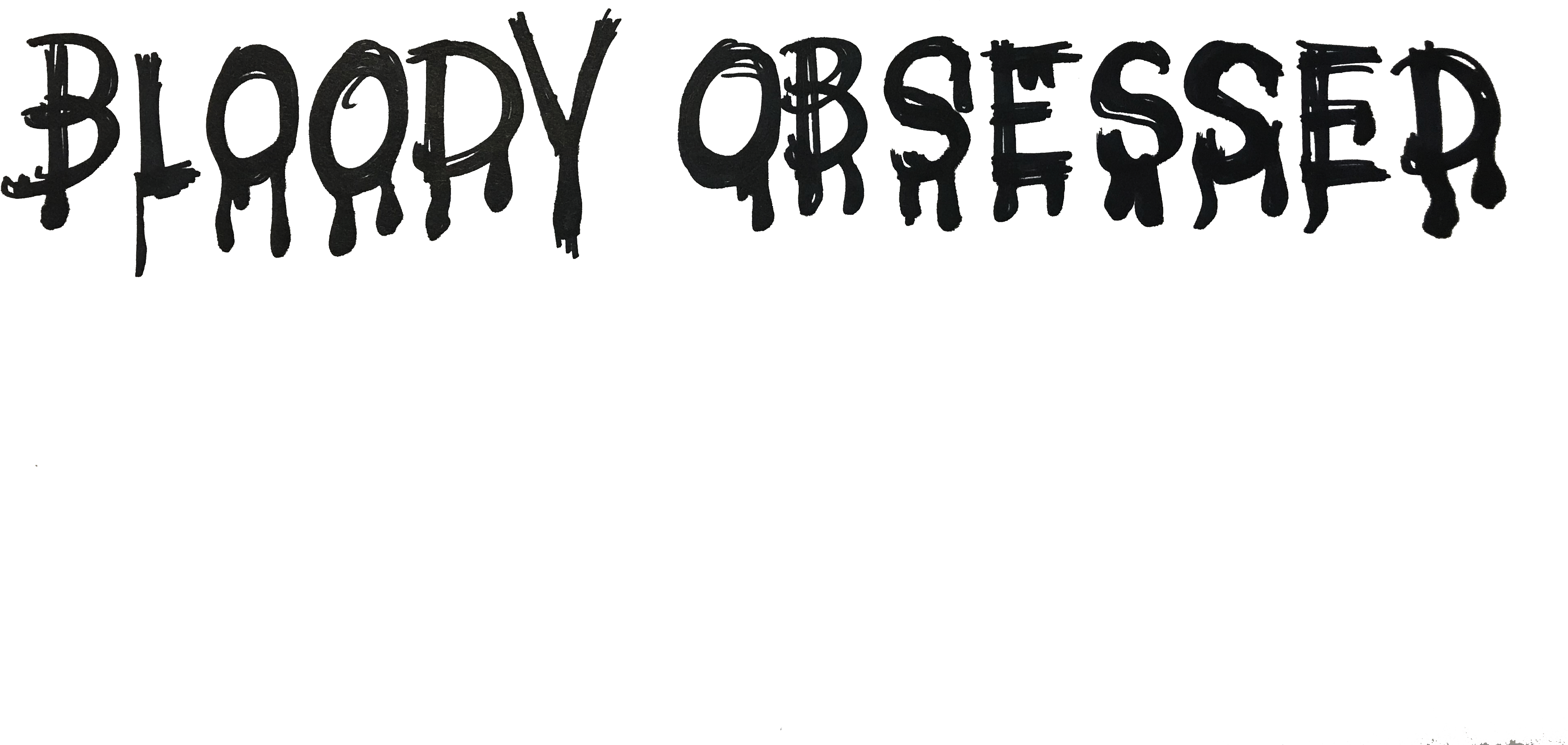 Bloody Obsessed - Calligraphy Clipart (4032x3024), Png Download